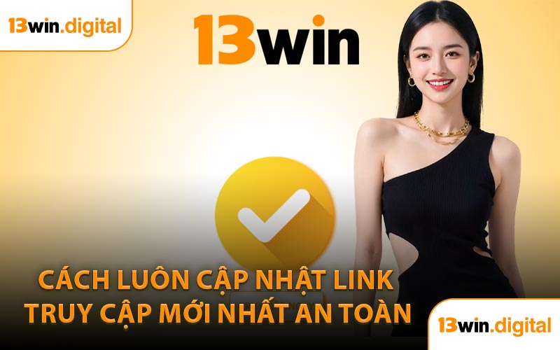 Cách Luôn Cập Nhật Link Truy Cập Mới Nhất An Toàn