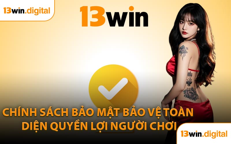 Chính Sách Bảo Mật Bảo Vệ Toàn Diện Quyền Lợi Người Chơi