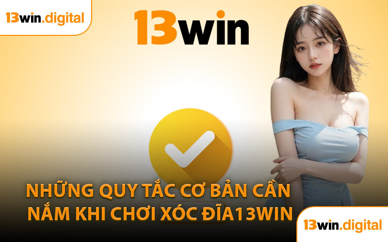 Những Quy Tắc Cơ Bản Cần Nắm Khi Chơi Xóc Đĩa13WIN
